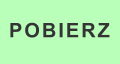 POBIERZ