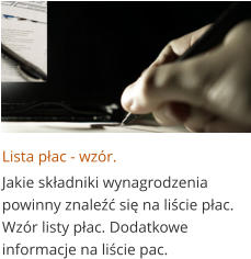 Lista płac - wzór. Jakie składniki wynagrodzenia powinny znaleźć się na liście płac. Wzór listy płac. Dodatkowe informacje na liście pac.