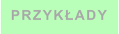 PRZYKŁADY