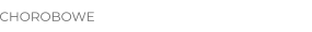 CHOROBOWE