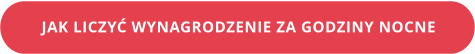 JAK LICZYĆ WYNAGRODZENIE ZA GODZINY NOCNE