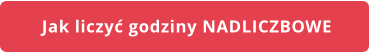 Jak liczyć godziny NADLICZBOWE
