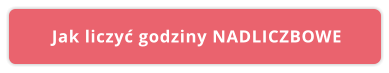 Jak liczyć godziny NADLICZBOWE