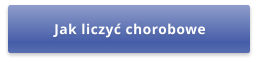 Jak liczyć chorobowe